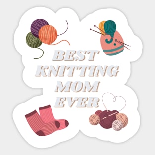 Best Knitting Mom Ever Sticker